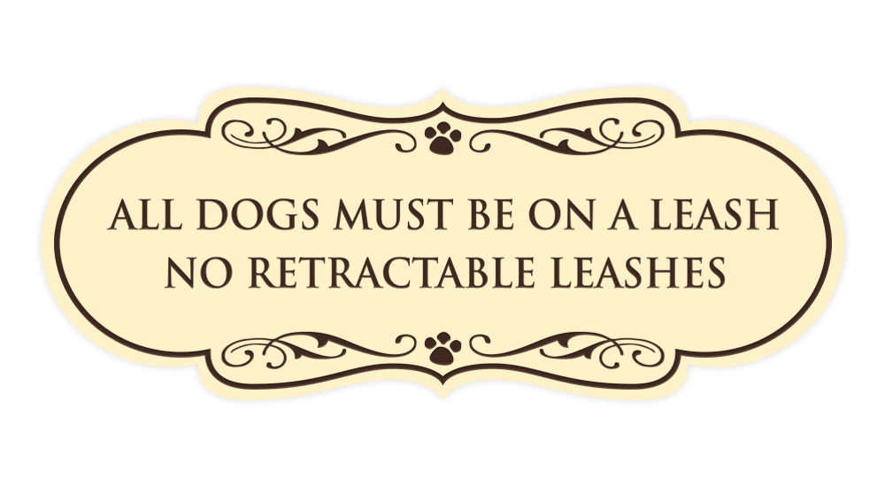 Designer Paws, All Dogs Must Be On A Leash No Retractable Leashes Wall or Door Sign