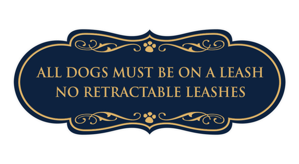 Designer Paws, All Dogs Must Be On A Leash No Retractable Leashes Wall or Door Sign