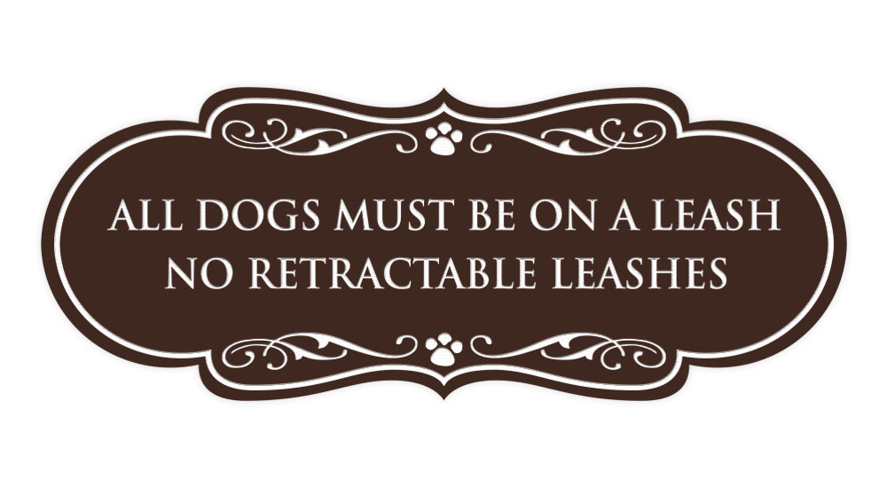 Designer Paws, All Dogs Must Be On A Leash No Retractable Leashes Wall or Door Sign