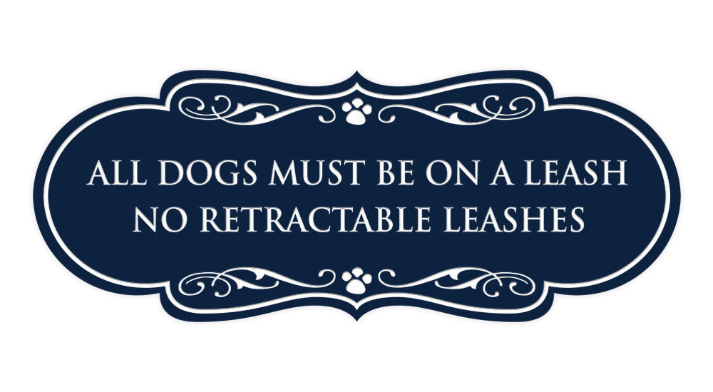 Designer Paws, All Dogs Must Be On A Leash No Retractable Leashes Wall or Door Sign