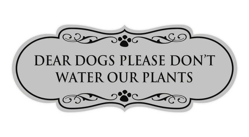 Designer Paws, Dear Dogs Please Don't Water Our Plants Wall or Door Sign