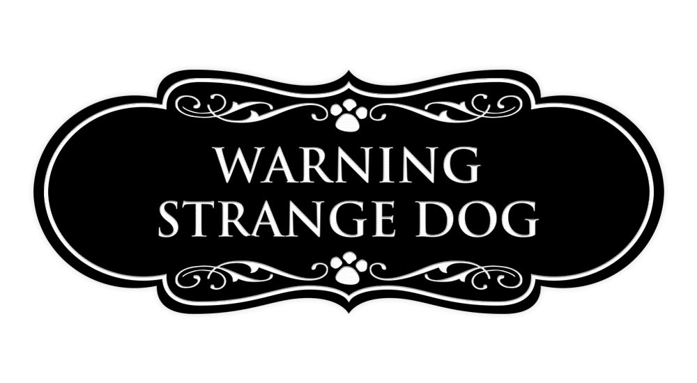 Designer Paws, Warning Strange Dog Wall or Door Sign