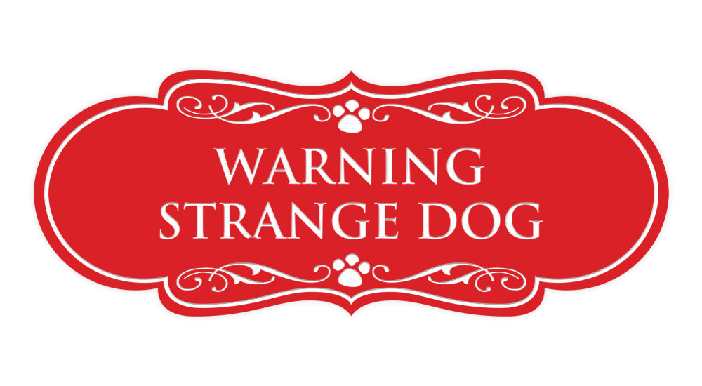 Designer Paws, Warning Strange Dog Wall or Door Sign