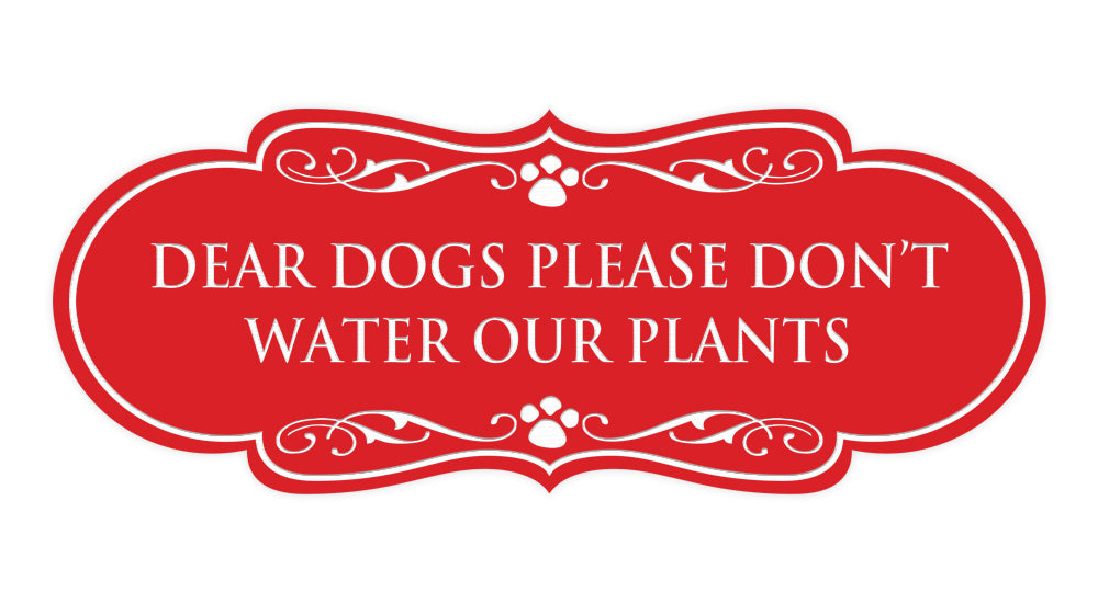 Designer Paws, Dear Dogs Please Don't Water Our Plants Wall or Door Sign