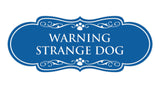 Designer Paws, Warning Strange Dog Wall or Door Sign