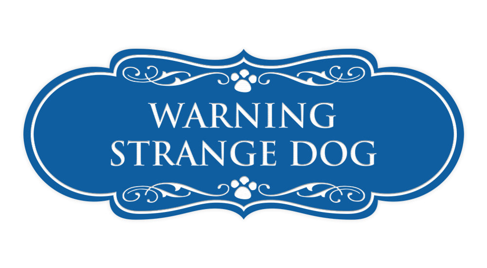 Designer Paws, Warning Strange Dog Wall or Door Sign