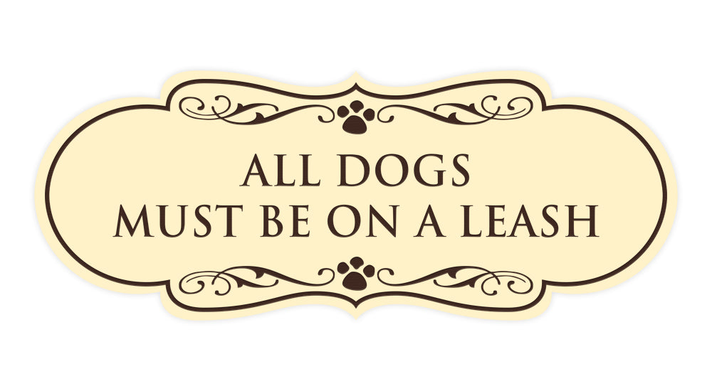 Designer All Dogs Must Be On A Leash Wall or Door Sign