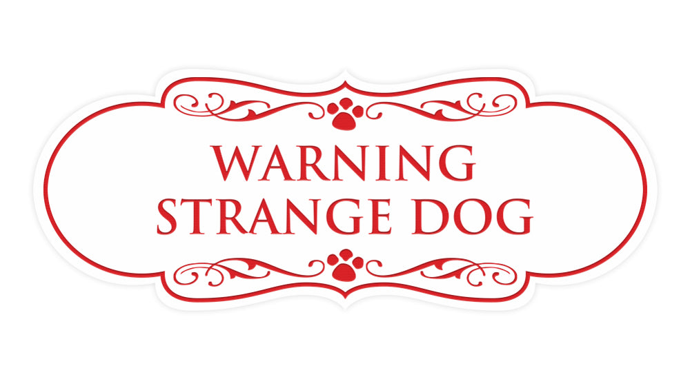 Designer Paws, Warning Strange Dog Wall or Door Sign