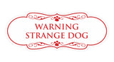 Designer Paws, Warning Strange Dog Wall or Door Sign