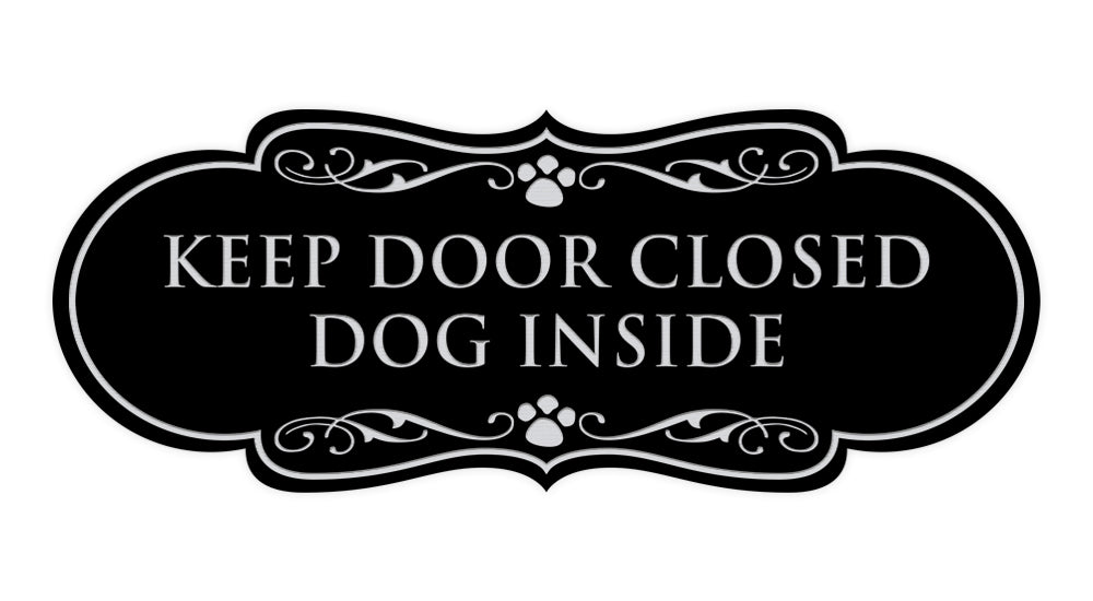 Designer Paws, Keep Door Closed Dog Inside Wall or Door Sign