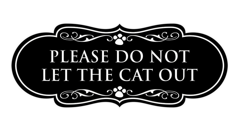Designer Paws, Please Do Not Let the Cat Out Wall or Door Sign