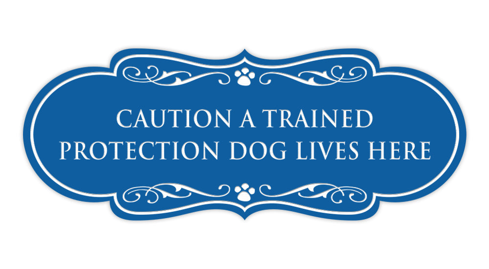 Designer Paws, Caution a Trained Protection Dog Lives Here Wall or Door Sign