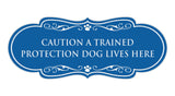 Designer Paws, Caution a Trained Protection Dog Lives Here Wall or Door Sign