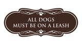 Designer All Dogs Must Be On A Leash Wall or Door Sign