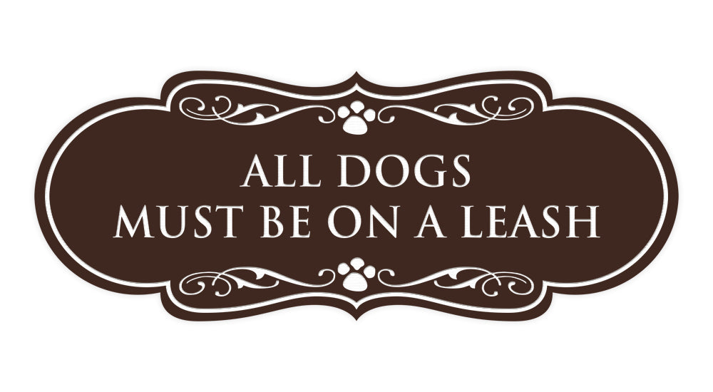 Designer All Dogs Must Be On A Leash Wall or Door Sign