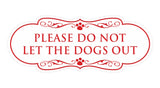 Designer Paws, Please Do Not Let the Dogs Out Wall or Door Sign