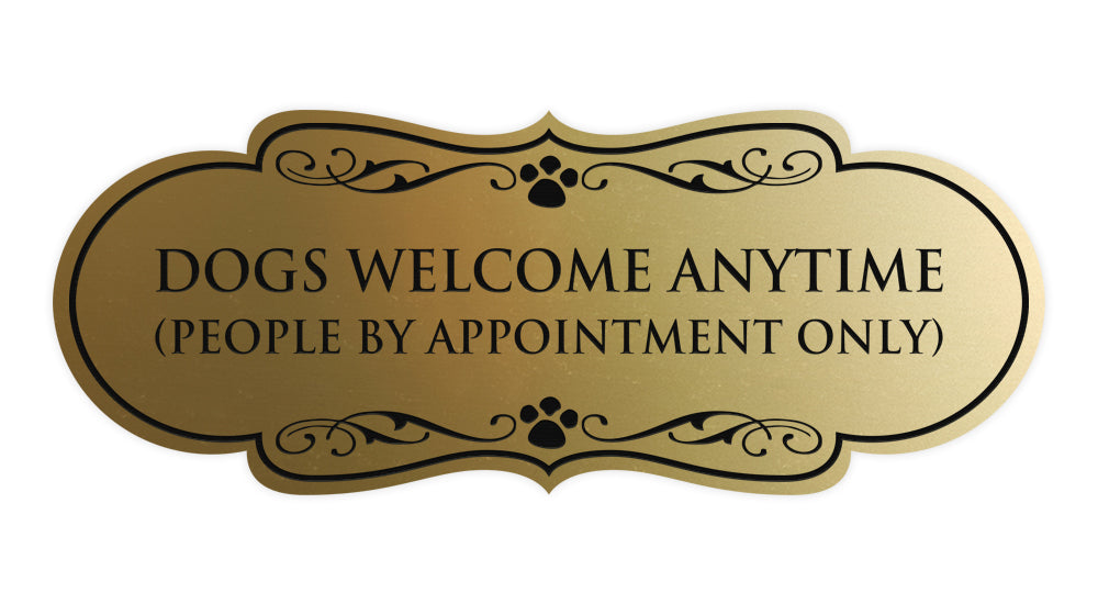 Designer Paws, Dogs Welcome Anytime (People by Appointment Only) Wall or Door Sign