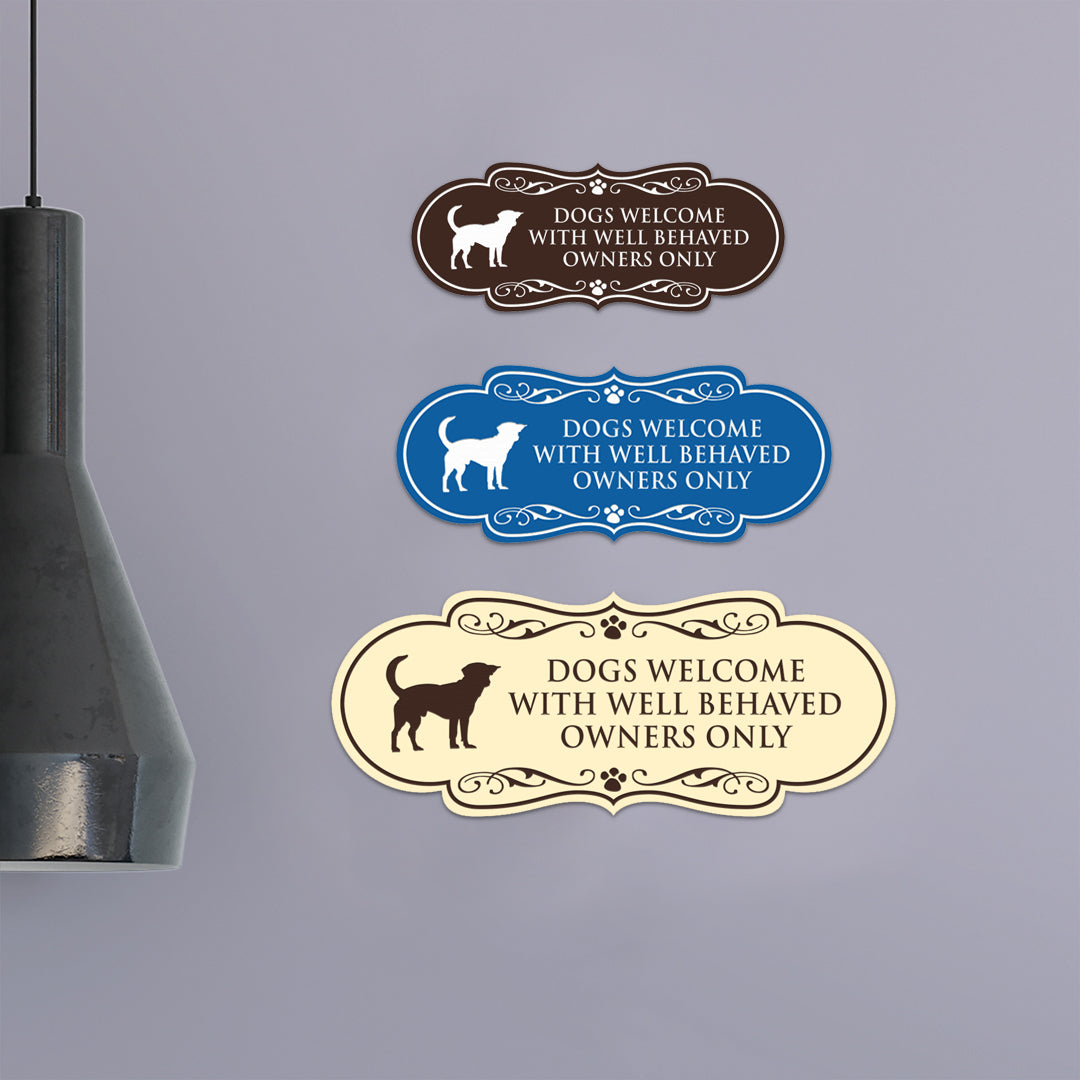 Designer Paws, Dogs Welcome with Well Behaved Owners Only Wall or Door Sign