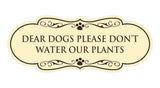 Designer Paws, Dear Dogs Please Don't Water Our Plants Wall or Door Sign
