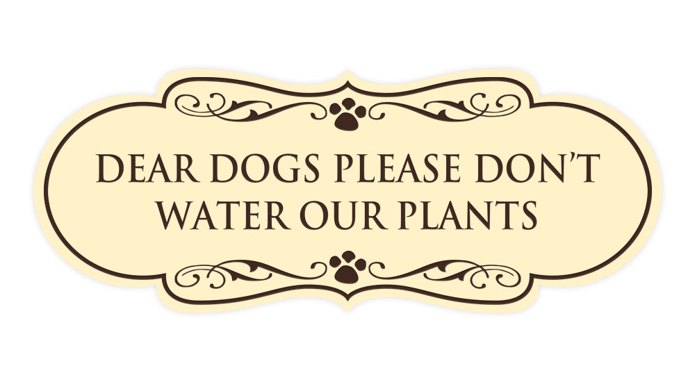 Designer Paws, Dear Dogs Please Don't Water Our Plants Wall or Door Sign