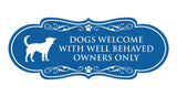 Designer Paws, Dogs Welcome with Well Behaved Owners Only Wall or Door Sign