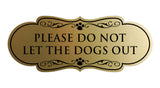 Designer Paws, Please Do Not Let the Dogs Out Wall or Door Sign