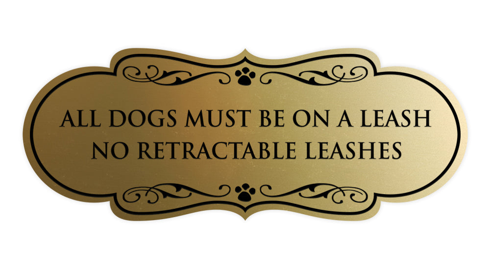 Motto Lita Designer Paws, All Dogs Must Be On A Leash No Retractable Leashes Wall or Door Sign