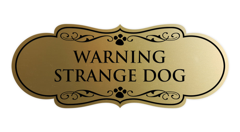 Designer Paws, Warning Strange Dog Wall or Door Sign