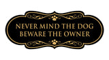 Designer Paws, Never Mind The Dog Beware the Owner Wall or Door Sign