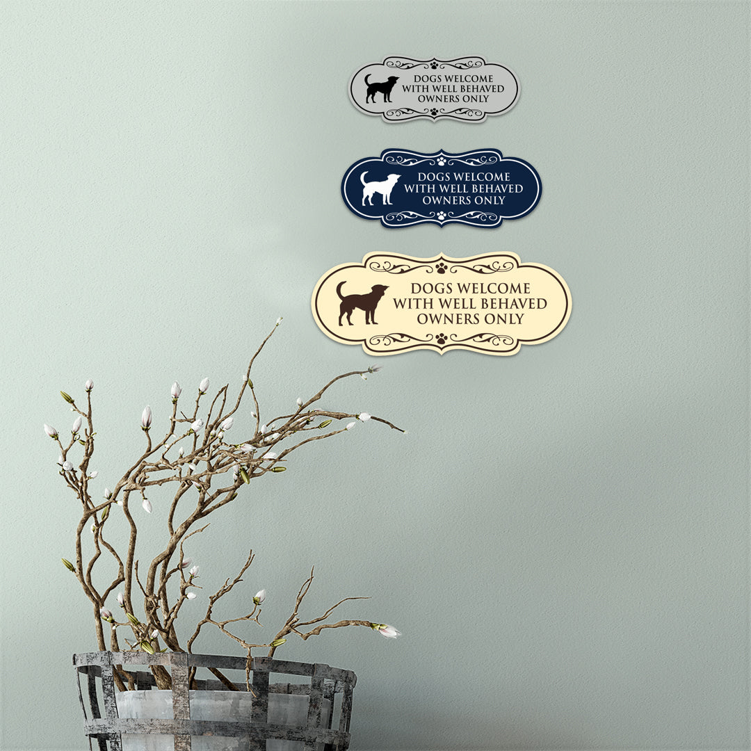 Designer Paws, Dogs Welcome with Well Behaved Owners Only Wall or Door Sign