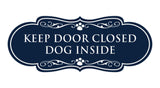 Designer Paws, Keep Door Closed Dog Inside Wall or Door Sign