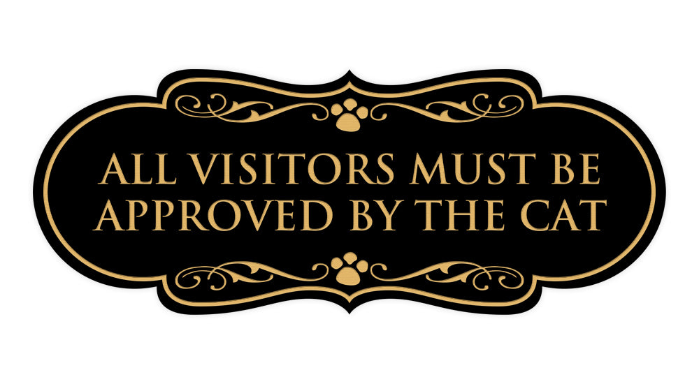 Designer Paws, All Visitors Must Be Approved By The Cat Wall or Door Sign
