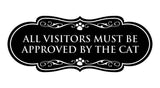 Designer Paws, All Visitors Must Be Approved By The Cat Wall or Door Sign