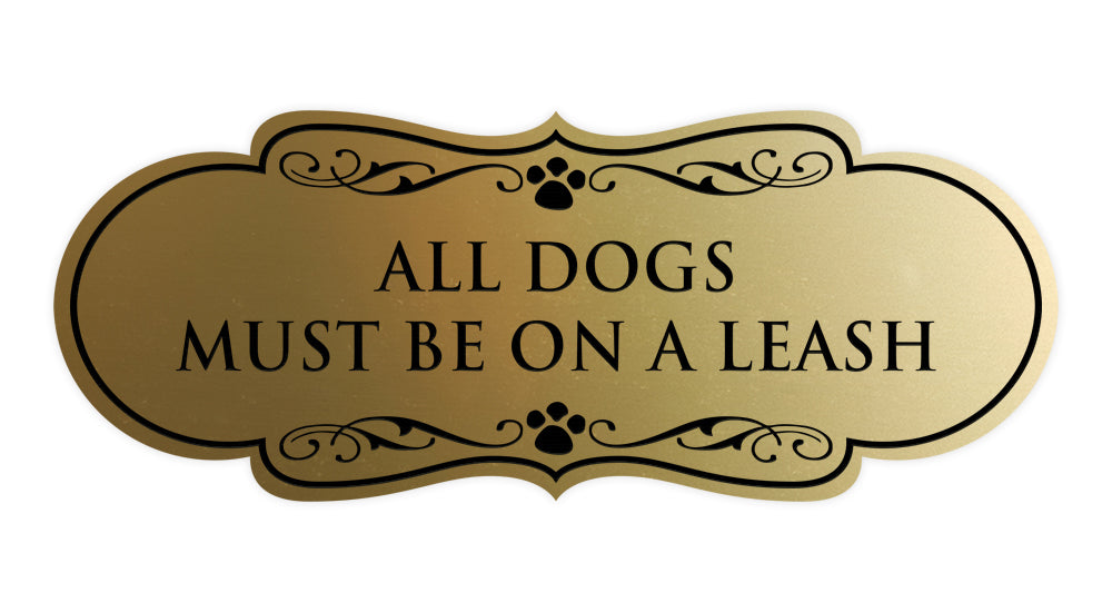 Designer All Dogs Must Be On A Leash Wall or Door Sign