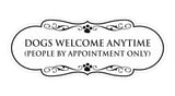 Designer Paws, Dogs Welcome Anytime (People by Appointment Only) Wall or Door Sign