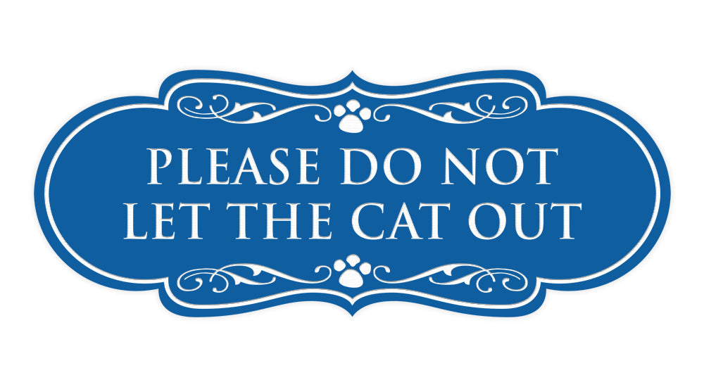 Designer Paws, Please Do Not Let the Cat Out Wall or Door Sign