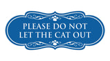 Designer Paws, Please Do Not Let the Cat Out Wall or Door Sign
