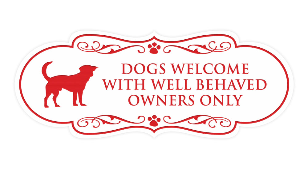 Designer Paws, Dogs Welcome with Well Behaved Owners Only Wall or Door Sign
