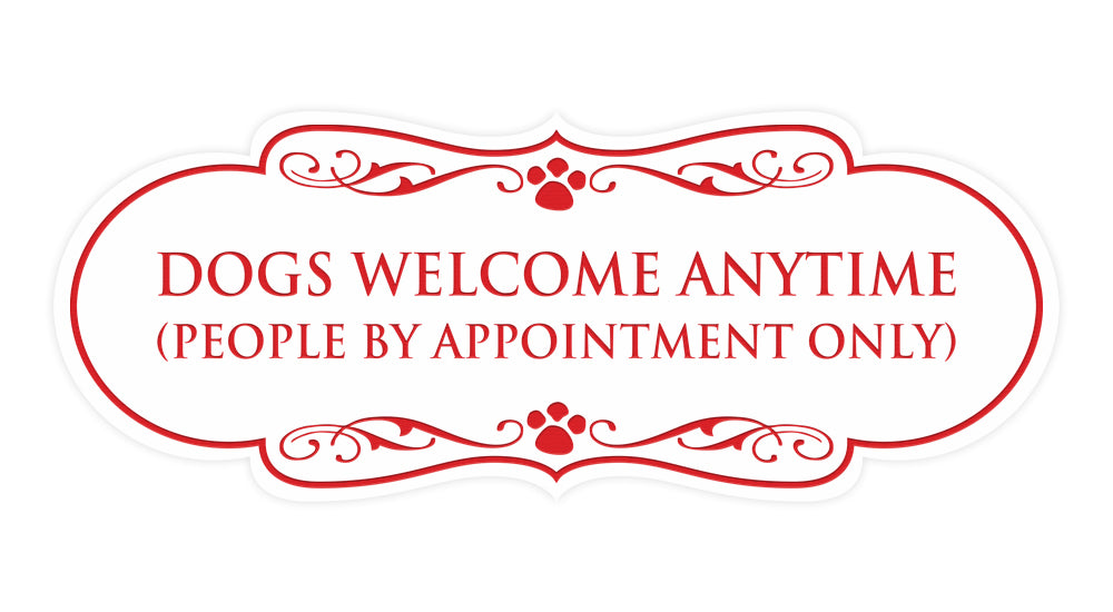 Designer Paws, Dogs Welcome Anytime (People by Appointment Only) Wall or Door Sign