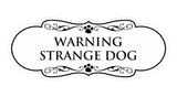 Designer Paws, Warning Strange Dog Wall or Door Sign