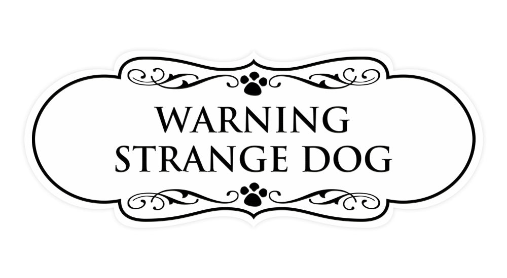 Designer Paws, Warning Strange Dog Wall or Door Sign