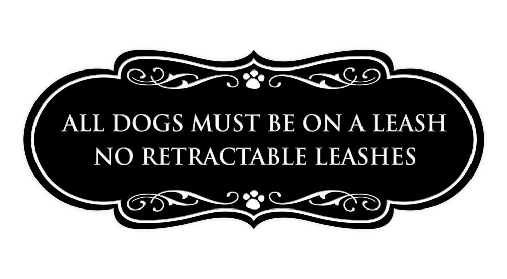 Motto Lita Designer Paws, All Dogs Must Be On A Leash No Retractable Leashes Wall or Door Sign