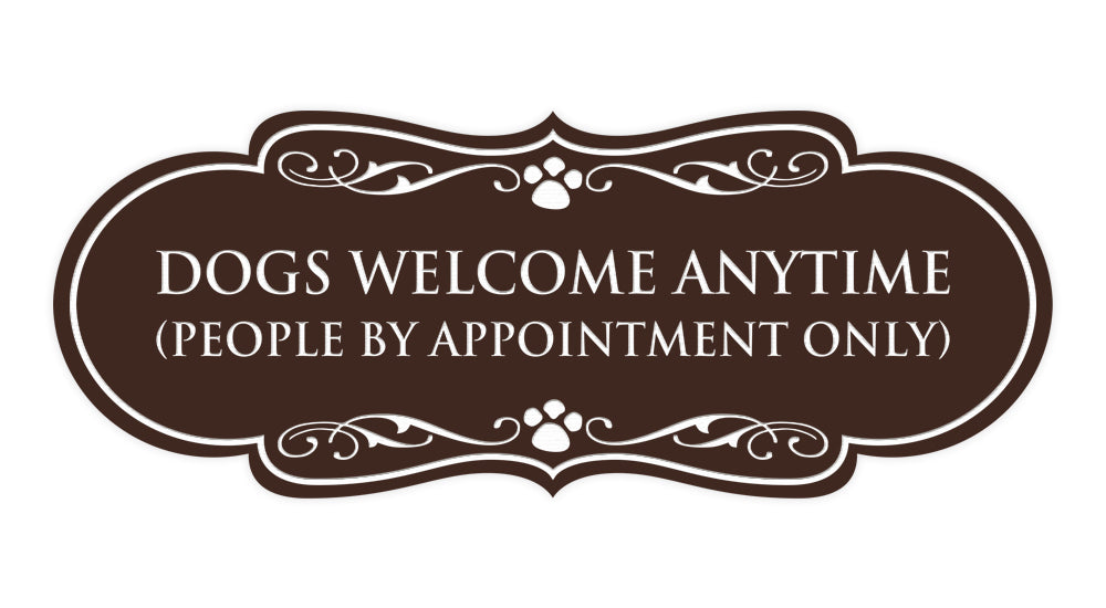 Designer Paws, Dogs Welcome Anytime (People by Appointment Only) Wall or Door Sign