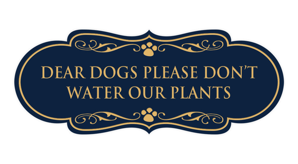 Designer Paws, Dear Dogs Please Don't Water Our Plants Wall or Door Sign