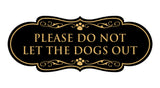 Designer Paws, Please Do Not Let the Dogs Out Wall or Door Sign