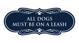Designer All Dogs Must Be On A Leash Wall or Door Sign