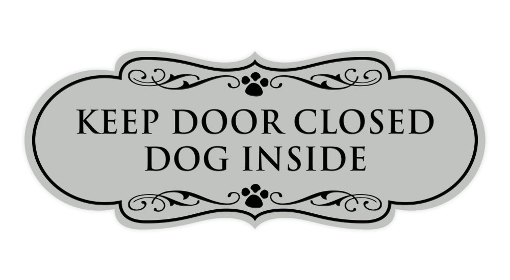 Designer Paws, Keep Door Closed Dog Inside Wall or Door Sign