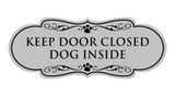 Designer Paws, Keep Door Closed Dog Inside Wall or Door Sign