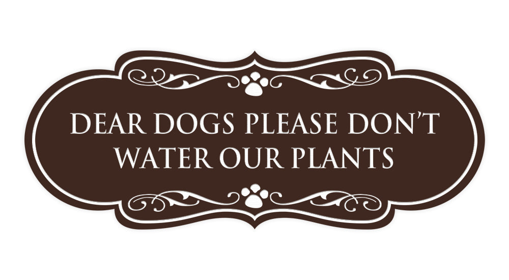 Designer Paws, Dear Dogs Please Don't Water Our Plants Wall or Door Sign