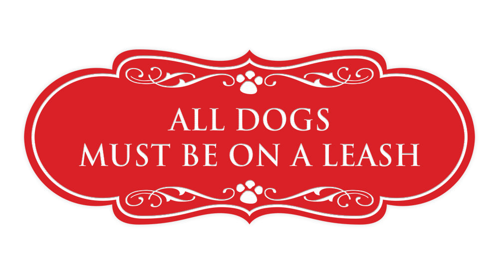 Designer All Dogs Must Be On A Leash Wall or Door Sign